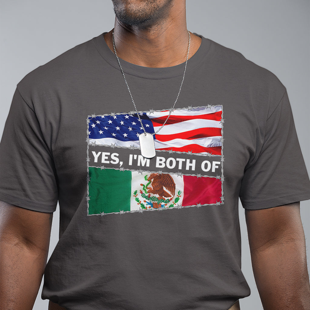 Mexican American T Shirt Yes I'm Both Of Them USA Mexico Flag Hispanic - Wonder Print Shop