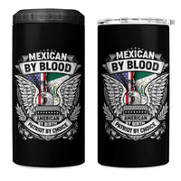 Mexican By Blood American By Birth Patriot By Choice 4 in 1 Can Cooler Tumbler