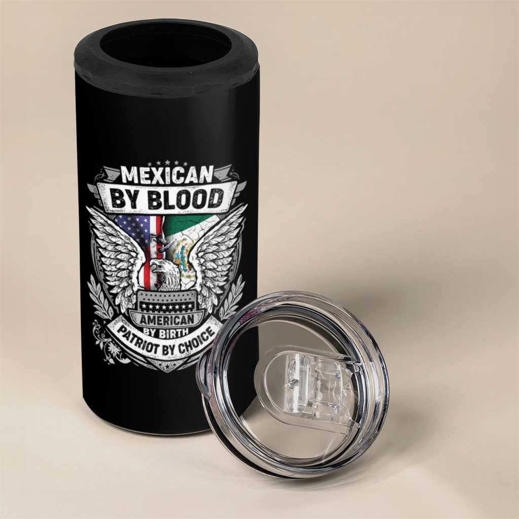 Mexican By Blood American By Birth Patriot By Choice 4 in 1 Can Cooler Tumbler