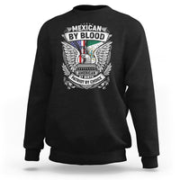 Mexican By Blood American By Birth Patriot By Choice Sweatshirt - Wonder Print Shop
