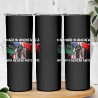 Made In America with Mexican Parts Skinny Tumbler