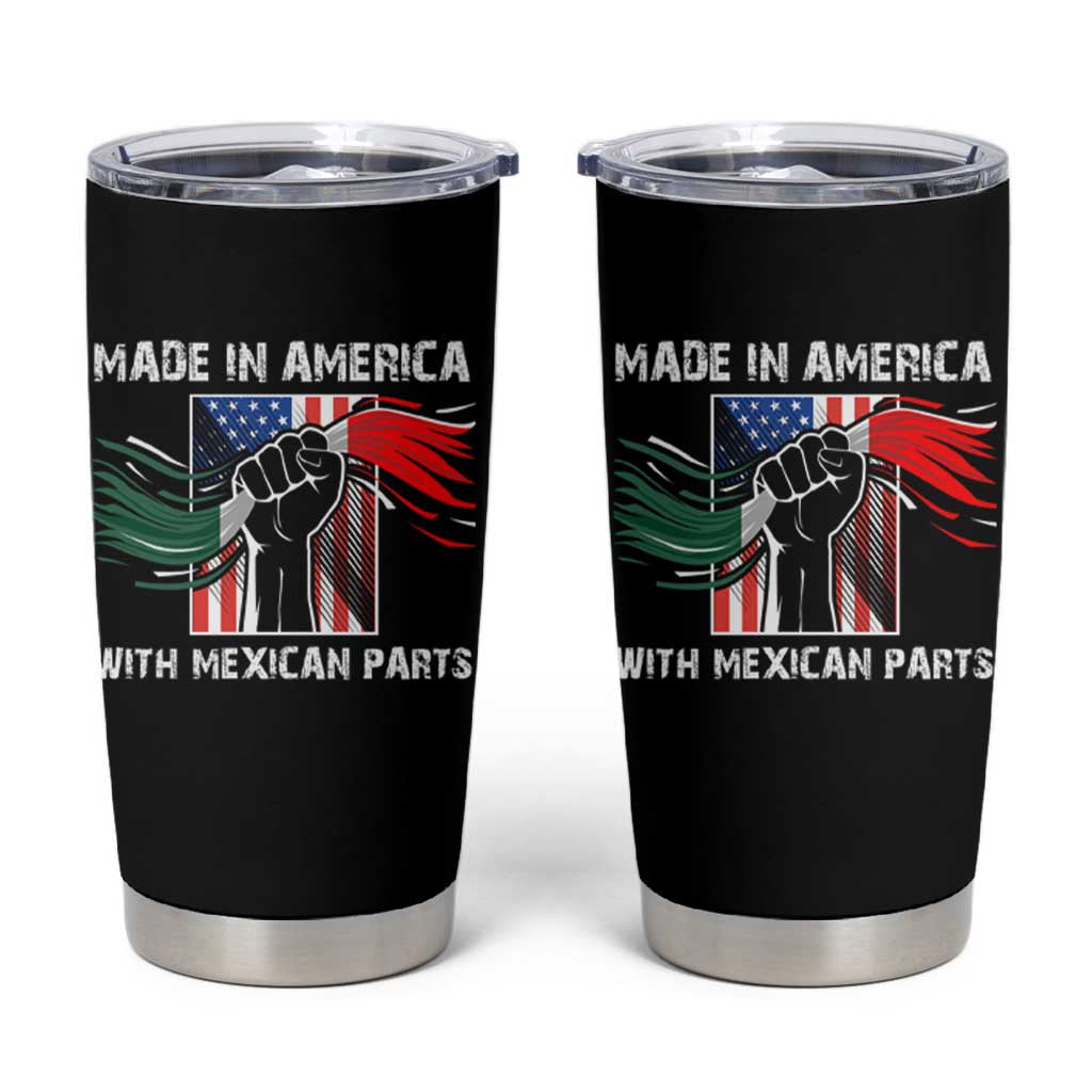 Made In America with Mexican Parts Tumbler Cup