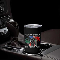 Made In America with Mexican Parts Tumbler Cup