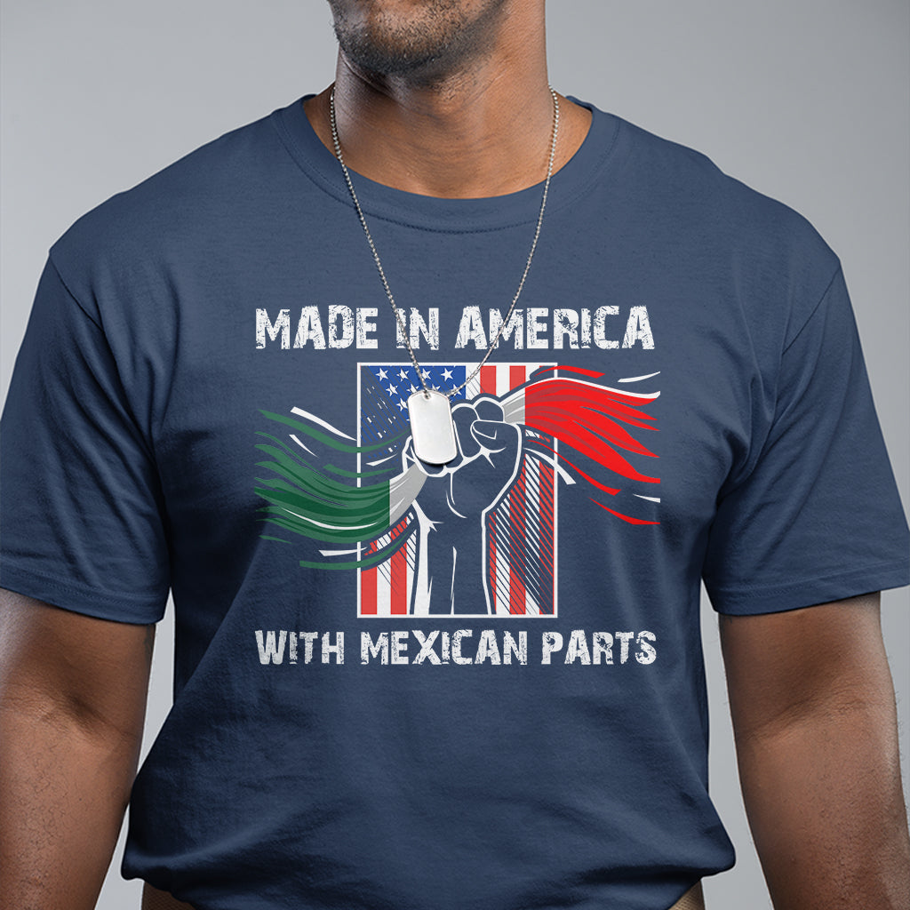 Made In America with Mexican Parts T Shirt - Wonder Print Shop