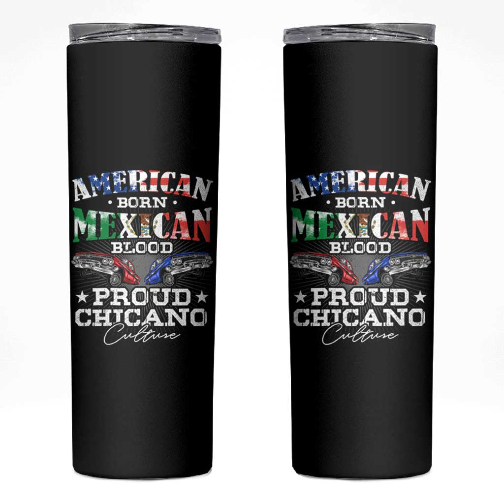 American Born Mexican Blood Proud Chicano Culture Lowrider Skinny Tumbler