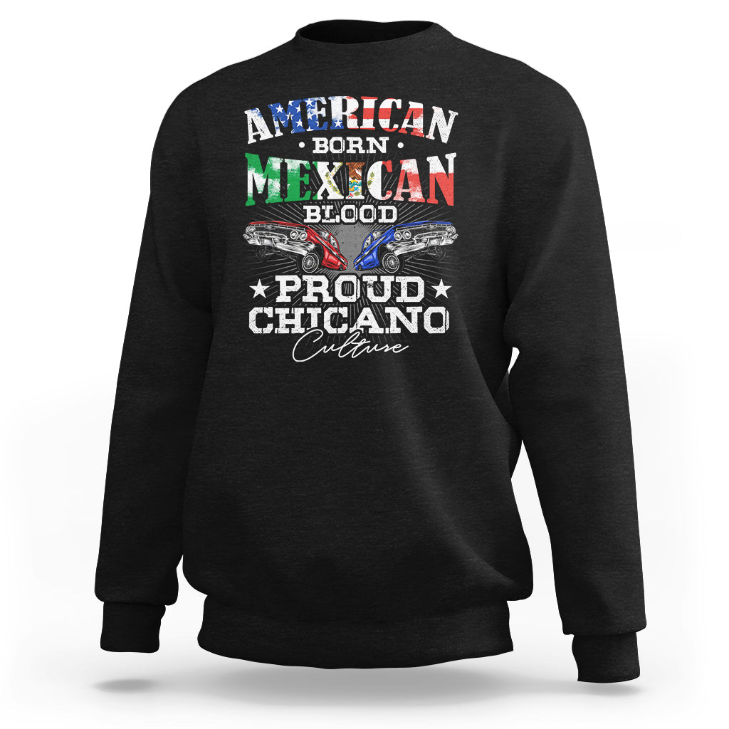 American Born Mexican Blood Proud Chicano Culture Lowrider Sweatshirt - Wonder Print Shop