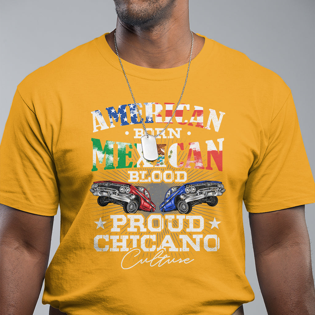American Born Mexican Blood Proud Chicano Culture Lowrider T Shirt - Wonder Print Shop