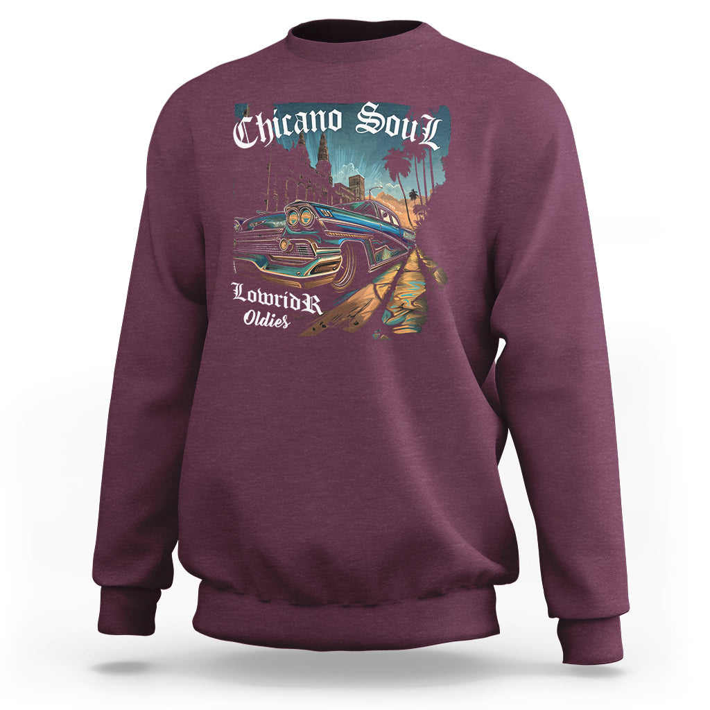 Chicano Soul Lowrider Oldies Mexican Cholo Sweatshirt - Wonder Print Shop