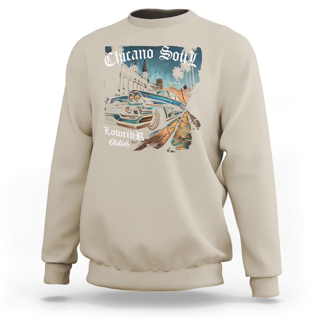 Chicano Soul Lowrider Oldies Mexican Cholo Sweatshirt - Wonder Print Shop