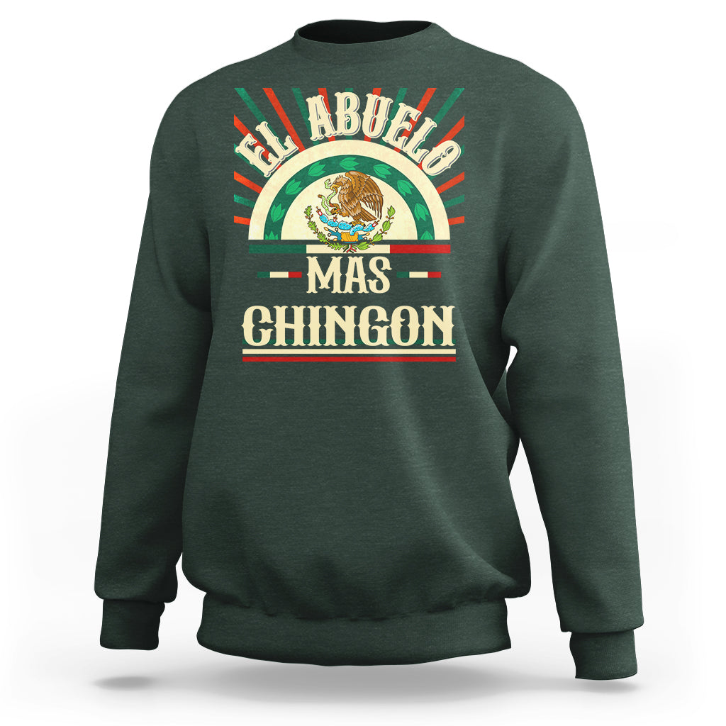 El Abuelo Mas Chingon Mexican Grandpa Mexico Father's Day Sweatshirt - Wonder Print Shop