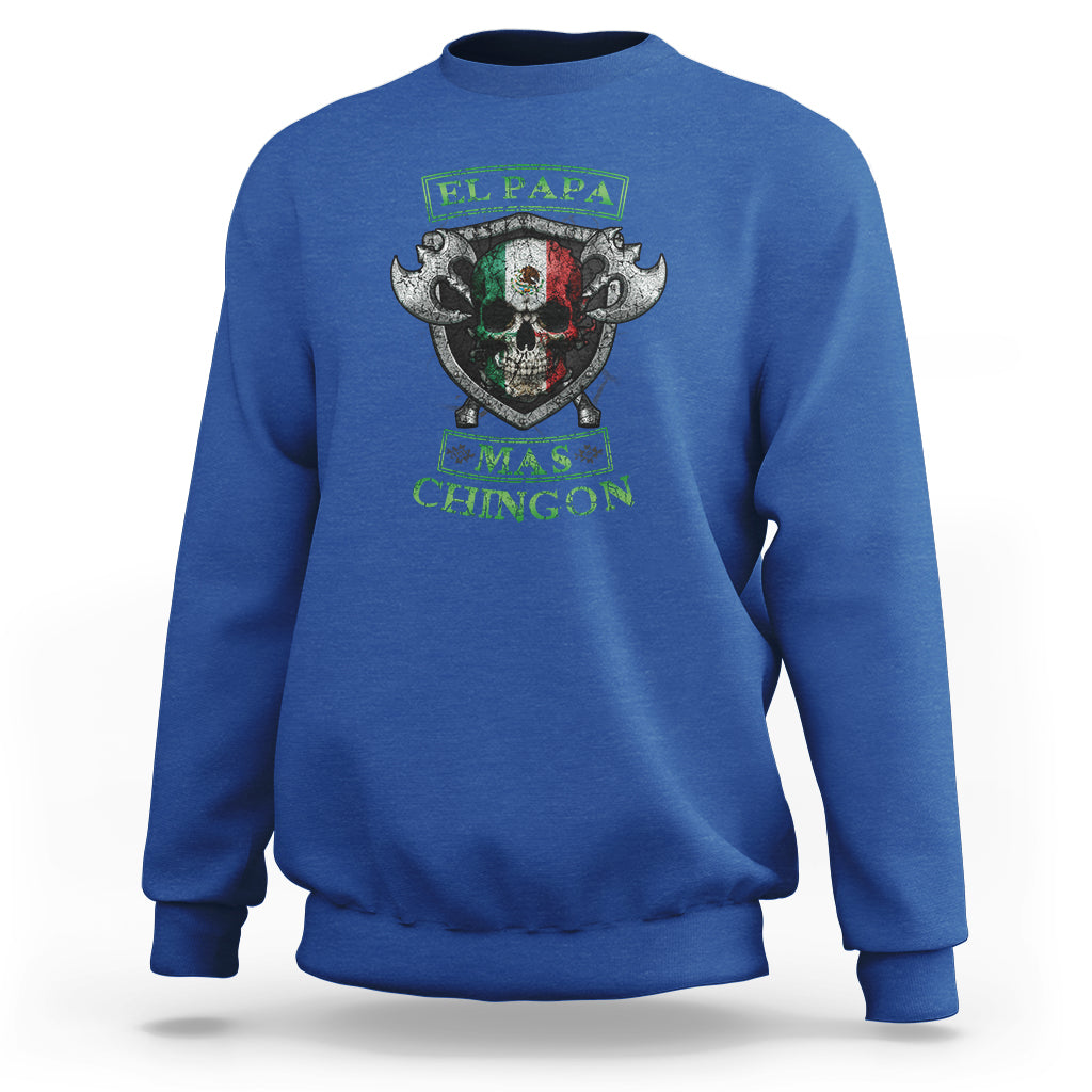 Mexican Dad Sweatshirt El Papa Mas Chingon Mexico Father's Day - Wonder Print Shop