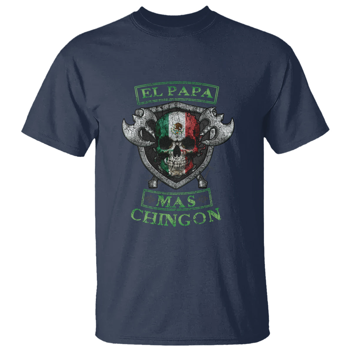 Mexican Dad T Shirt El Papa Mas Chingon Mexico Father's Day - Wonder Print Shop