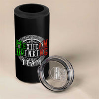 Mexican Drinking Team 4 in 1 Can Cooler Tumbler Funny Mexico Flag Beer Party