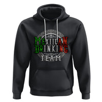 Mexican Drinking Team Hoodie Funny Mexico Flag Beer Party - Wonder Print Shop