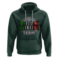 Mexican Drinking Team Hoodie Funny Mexico Flag Beer Party - Wonder Print Shop