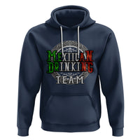 Mexican Drinking Team Hoodie Funny Mexico Flag Beer Party - Wonder Print Shop