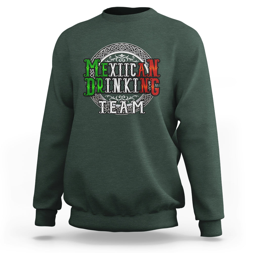 Mexican Drinking Team Sweatshirt Funny Mexico Flag Beer Party - Wonder Print Shop