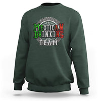 Mexican Drinking Team Sweatshirt Funny Mexico Flag Beer Party - Wonder Print Shop