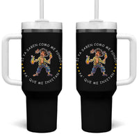 Funny Mexican Drinking Tumbler With Handle Si ya saben como me pongo pa' que me invitan Drunk Meme