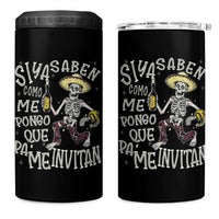 Funny Mexican Drinking 4 in 1 Can Cooler Tumbler Si ya saben como me pongo pa' que me invitan Drunk Skeleton