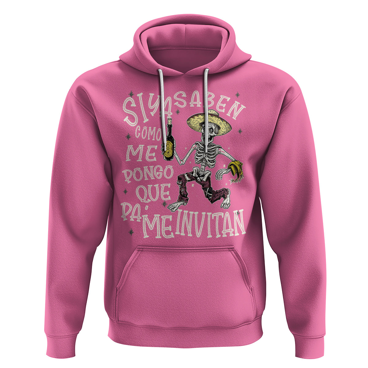 Funny Mexican Drinking Hoodie Si ya saben como me pongo pa' que me invitan Drunk Skeleton - Wonder Print Shop
