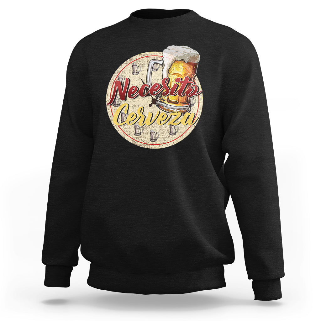 Mexican Drinking Sweatshirt Necesito Cerveza Mexico Beer Lover - Wonder Print Shop