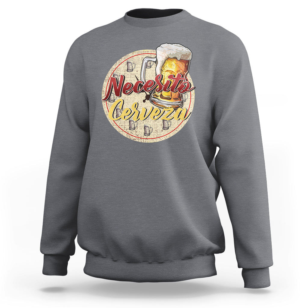 Mexican Drinking Sweatshirt Necesito Cerveza Mexico Beer Lover - Wonder Print Shop