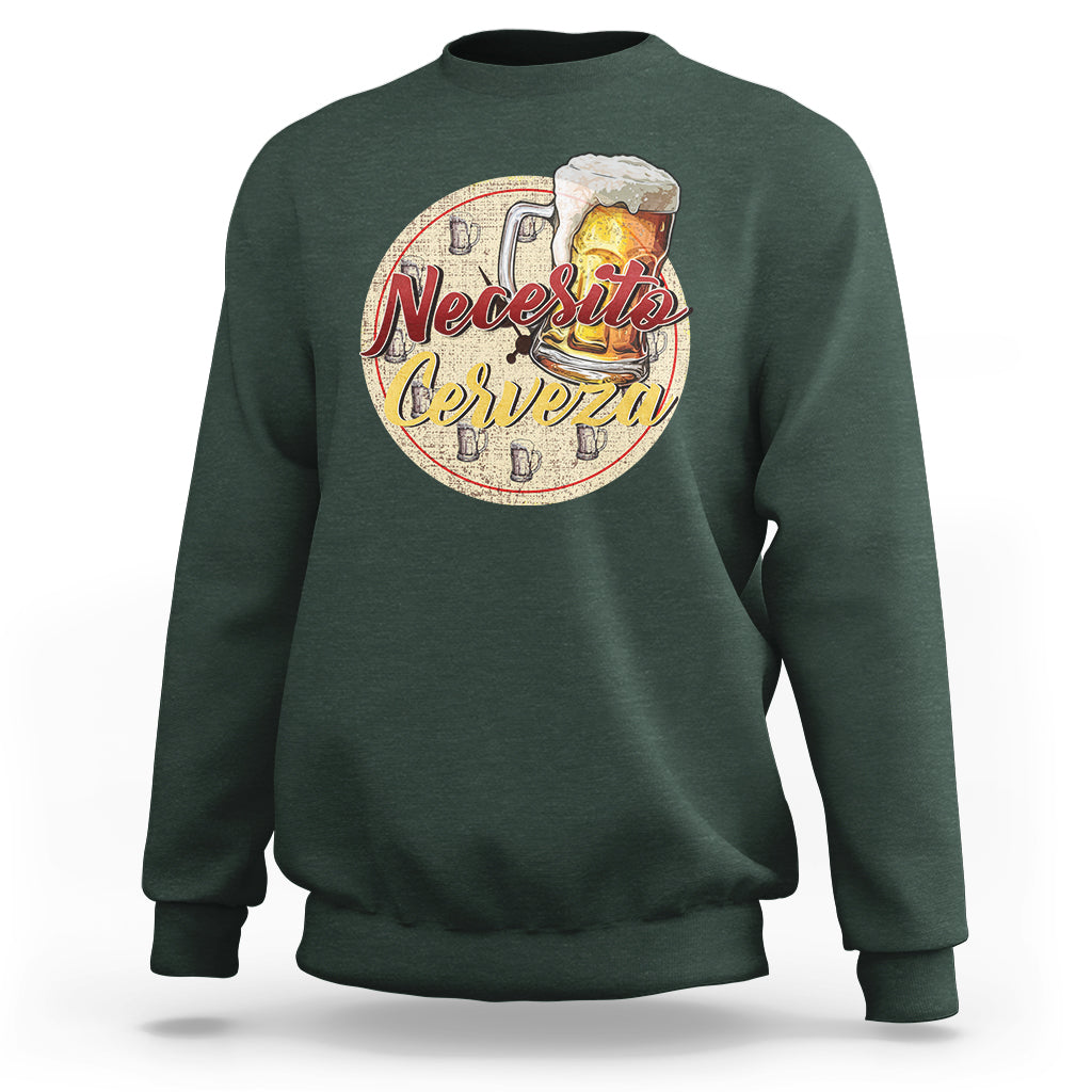 Mexican Drinking Sweatshirt Necesito Cerveza Mexico Beer Lover - Wonder Print Shop