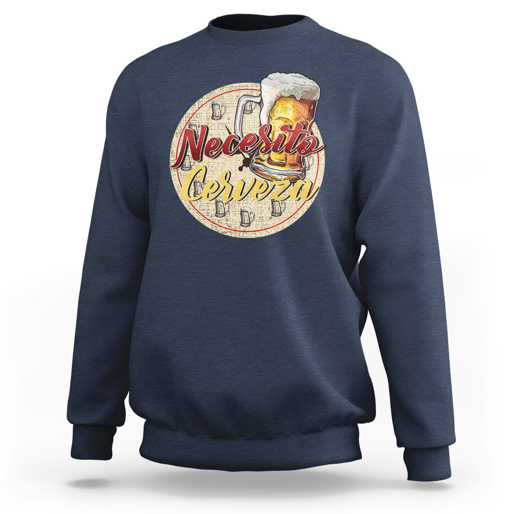 Mexican Drinking Sweatshirt Necesito Cerveza Mexico Beer Lover - Wonder Print Shop