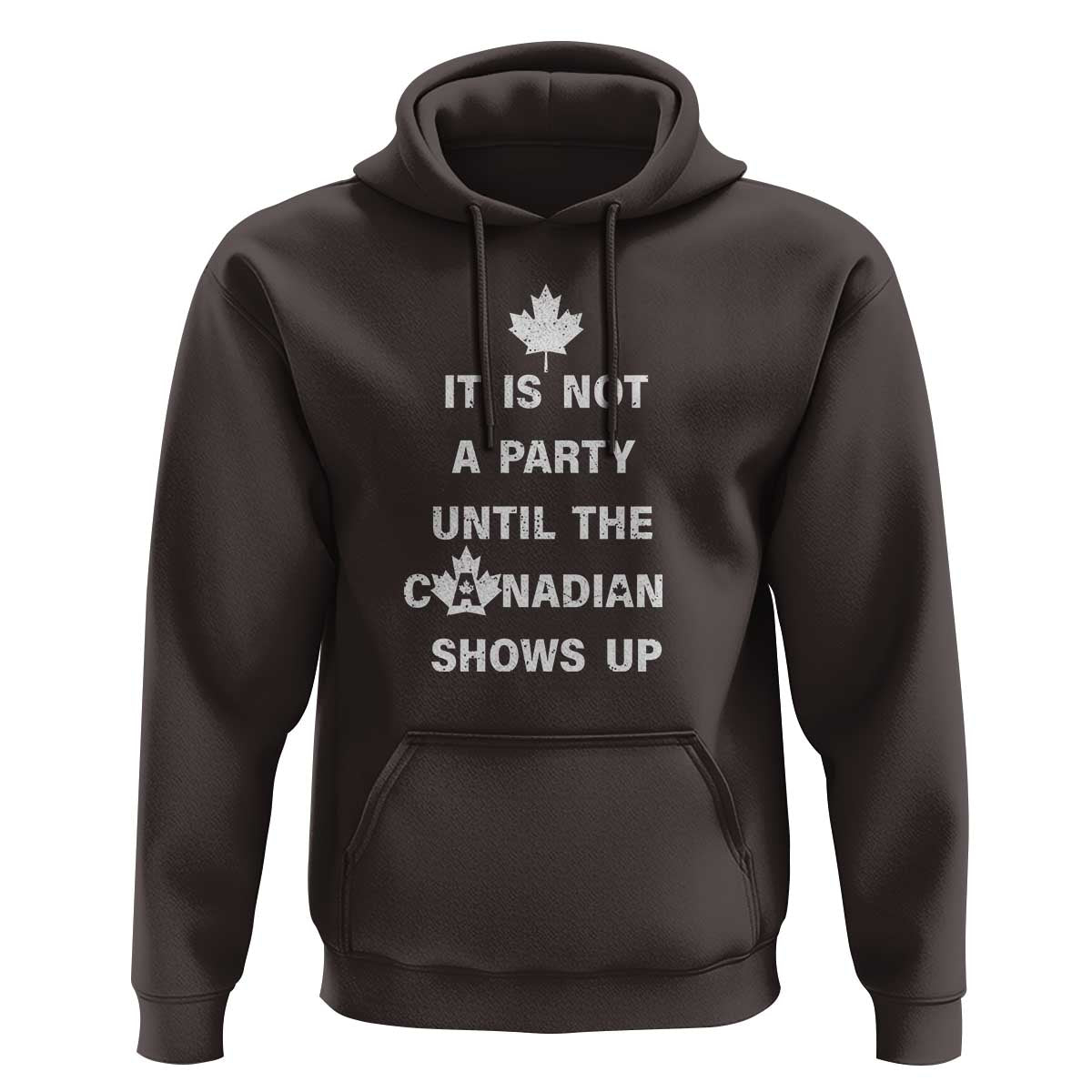 It Is Not A Party Until The Canadian Shows Up Hoodie - Wonder Print Shop