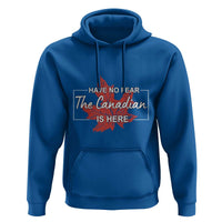 Have No Fear The Canadian Is Here Hoodie - Wonder Print Shop