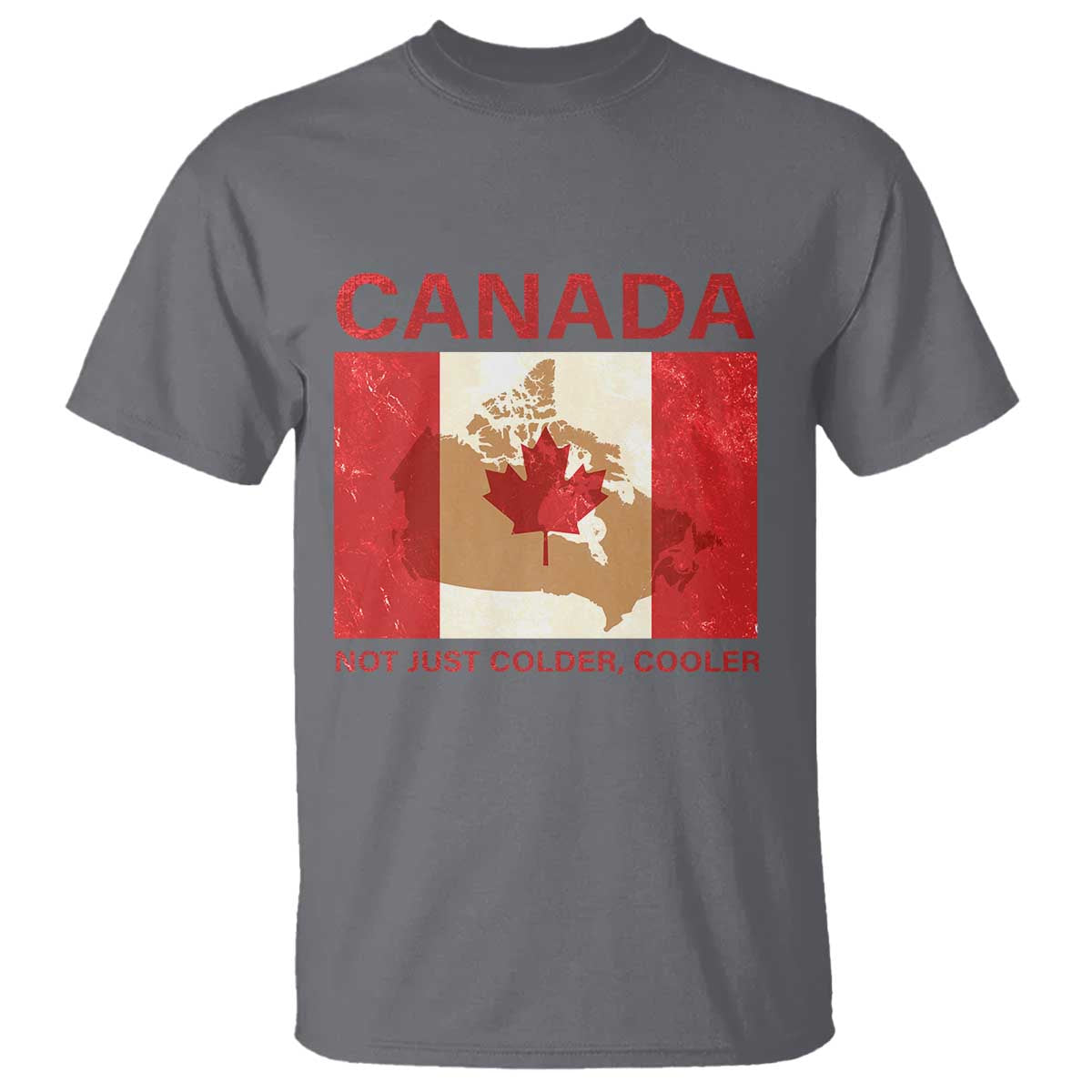 Canadian T Shirt Canada Not just Colder Cooler - Wonder Print Shop