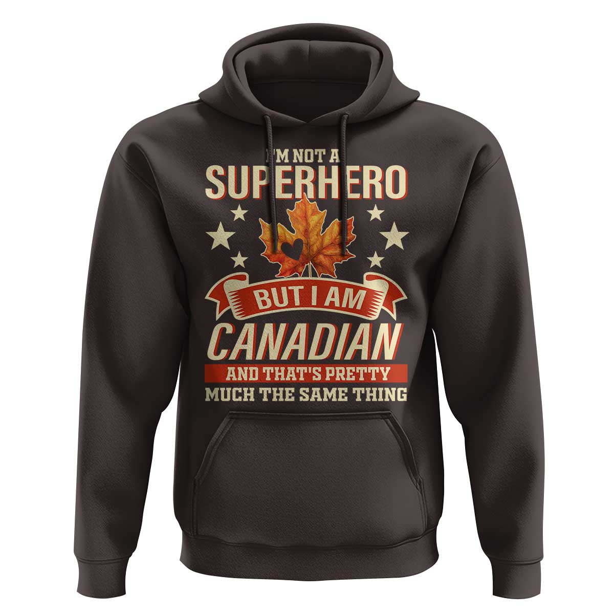 I'm Not A Superhero But I Am Canadian Hoodie - Wonder Print Shop