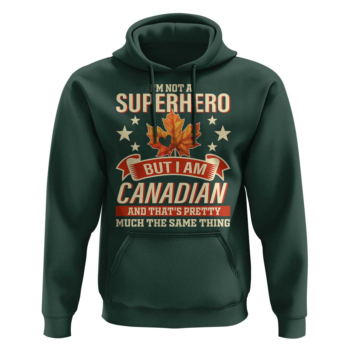 I'm Not A Superhero But I Am Canadian Hoodie - Wonder Print Shop