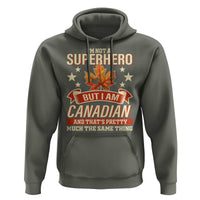 I'm Not A Superhero But I Am Canadian Hoodie - Wonder Print Shop