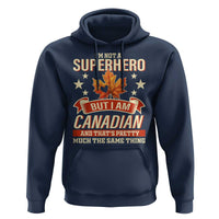 I'm Not A Superhero But I Am Canadian Hoodie - Wonder Print Shop