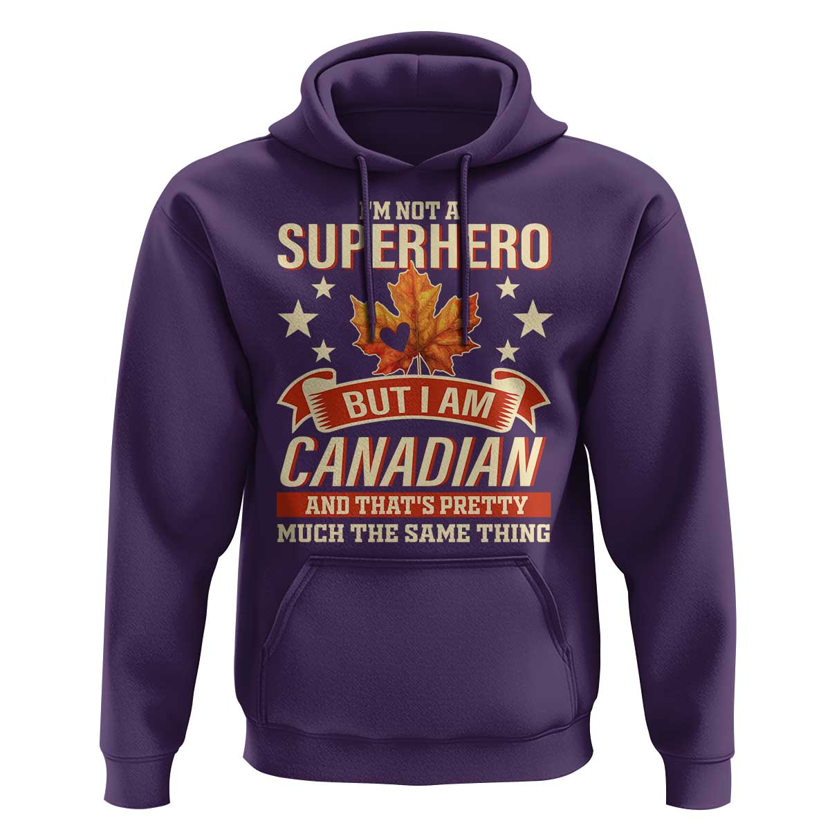 I'm Not A Superhero But I Am Canadian Hoodie - Wonder Print Shop
