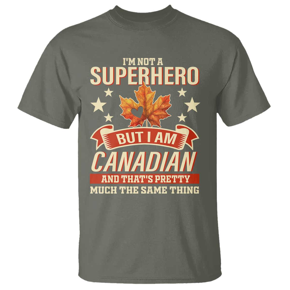 I'm Not A Superhero But I Am Canadian T Shirt - Wonder Print Shop