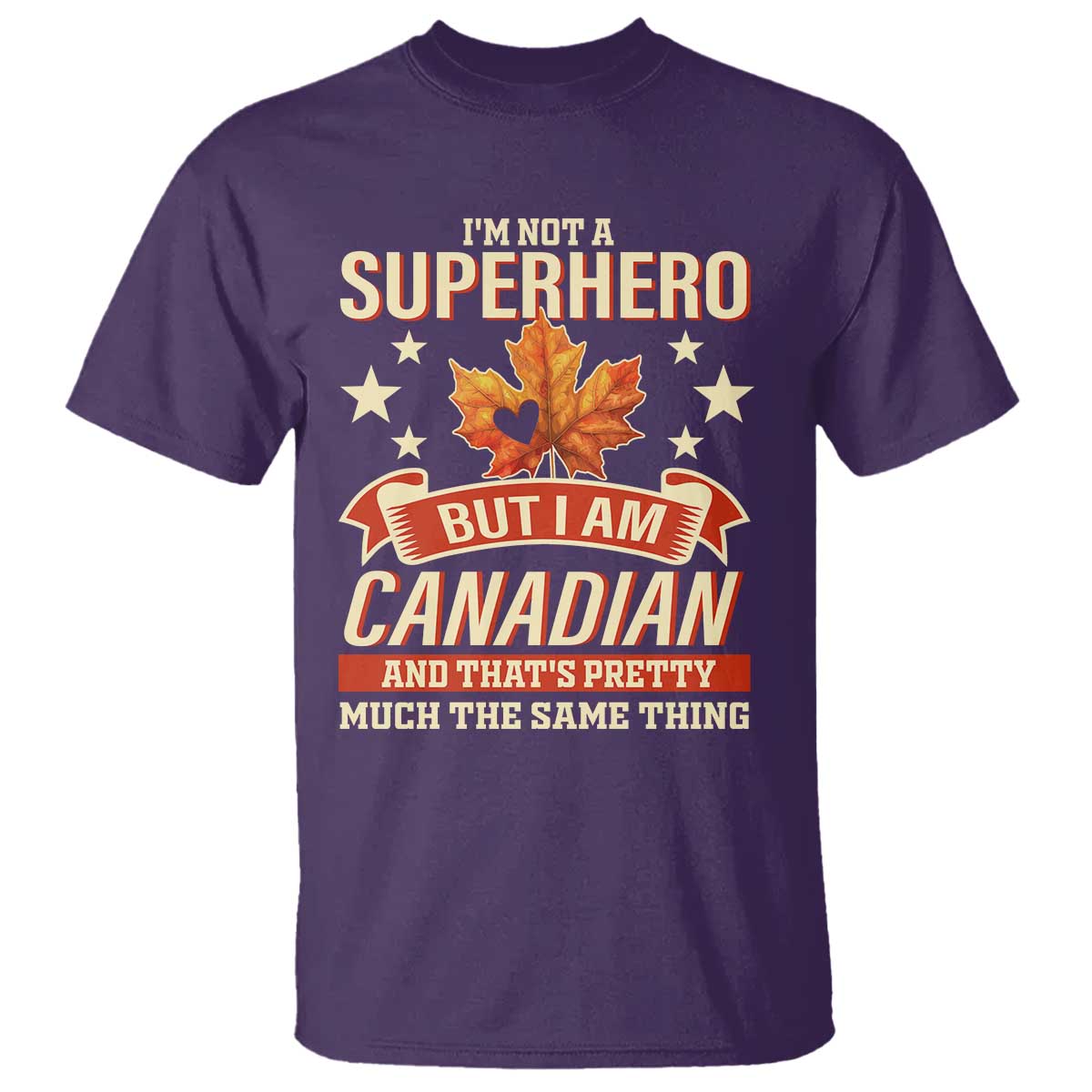 I'm Not A Superhero But I Am Canadian T Shirt - Wonder Print Shop