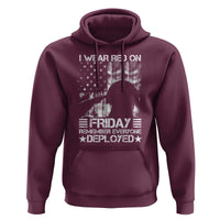 Red Friday Hoodie I Wear Red On Friday Remember Everyone Deployed - Wonder Print Shop