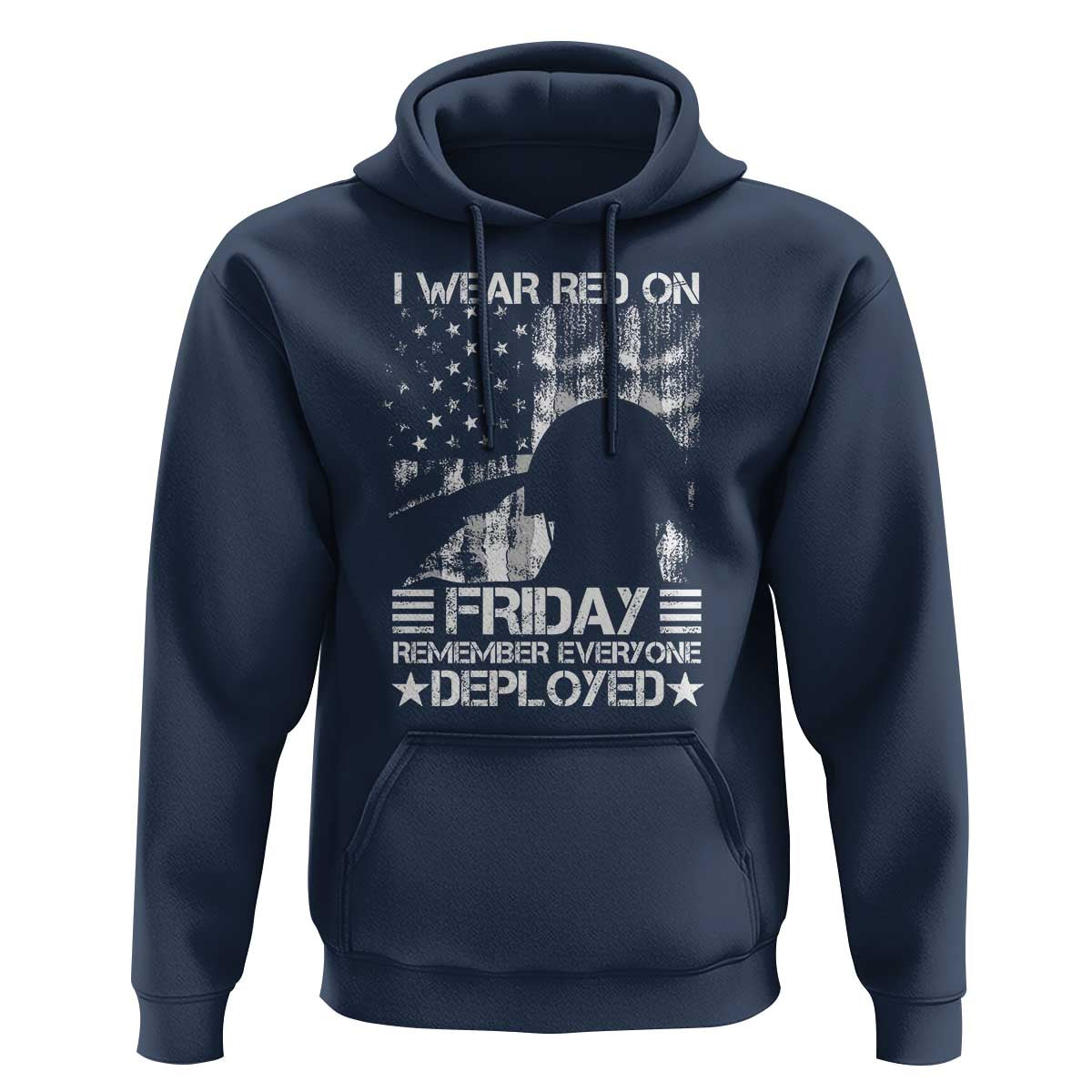 Red Friday Hoodie I Wear Red On Friday Remember Everyone Deployed - Wonder Print Shop