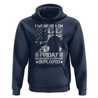Red Friday Hoodie I Wear Red On Friday Remember Everyone Deployed - Wonder Print Shop