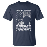 Red Friday T Shirt I Wear Red On Friday Remember Everyone Deployed - Wonder Print Shop