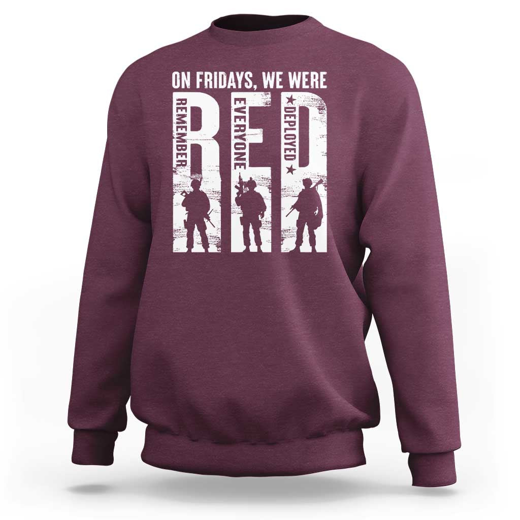 Red Friday Sweatshirt On Friday We Wear Red Remember Everyone Deployed - Wonder Print Shop