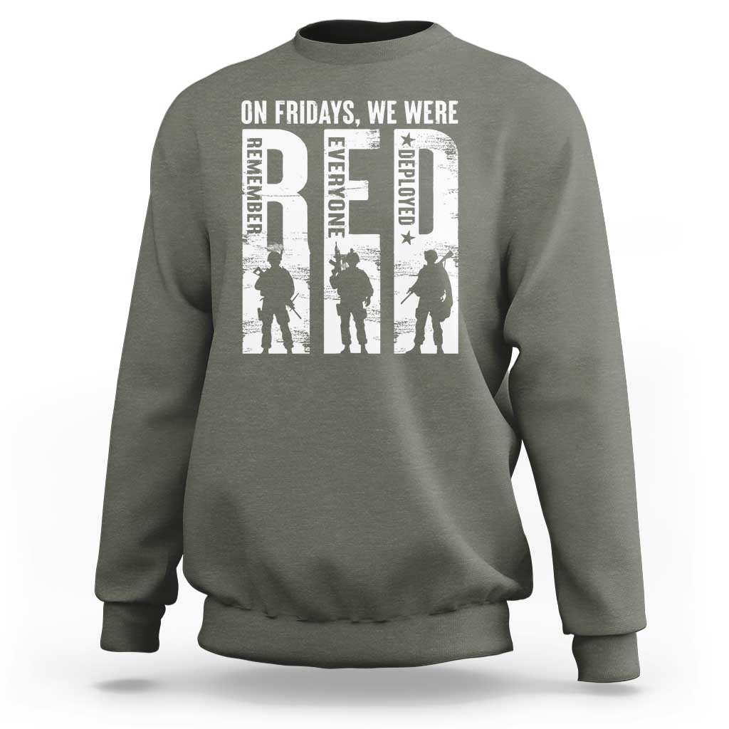 Red Friday Sweatshirt On Friday We Wear Red Remember Everyone Deployed - Wonder Print Shop