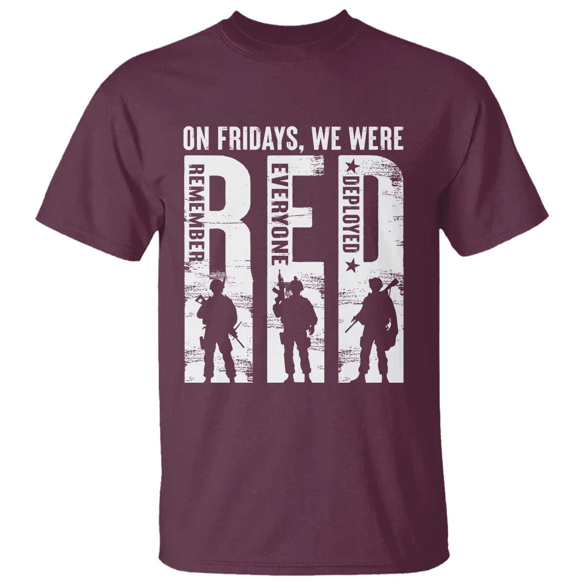 Red Friday T Shirt On Friday We Wear Red Remember Everyone Deployed - Wonder Print Shop