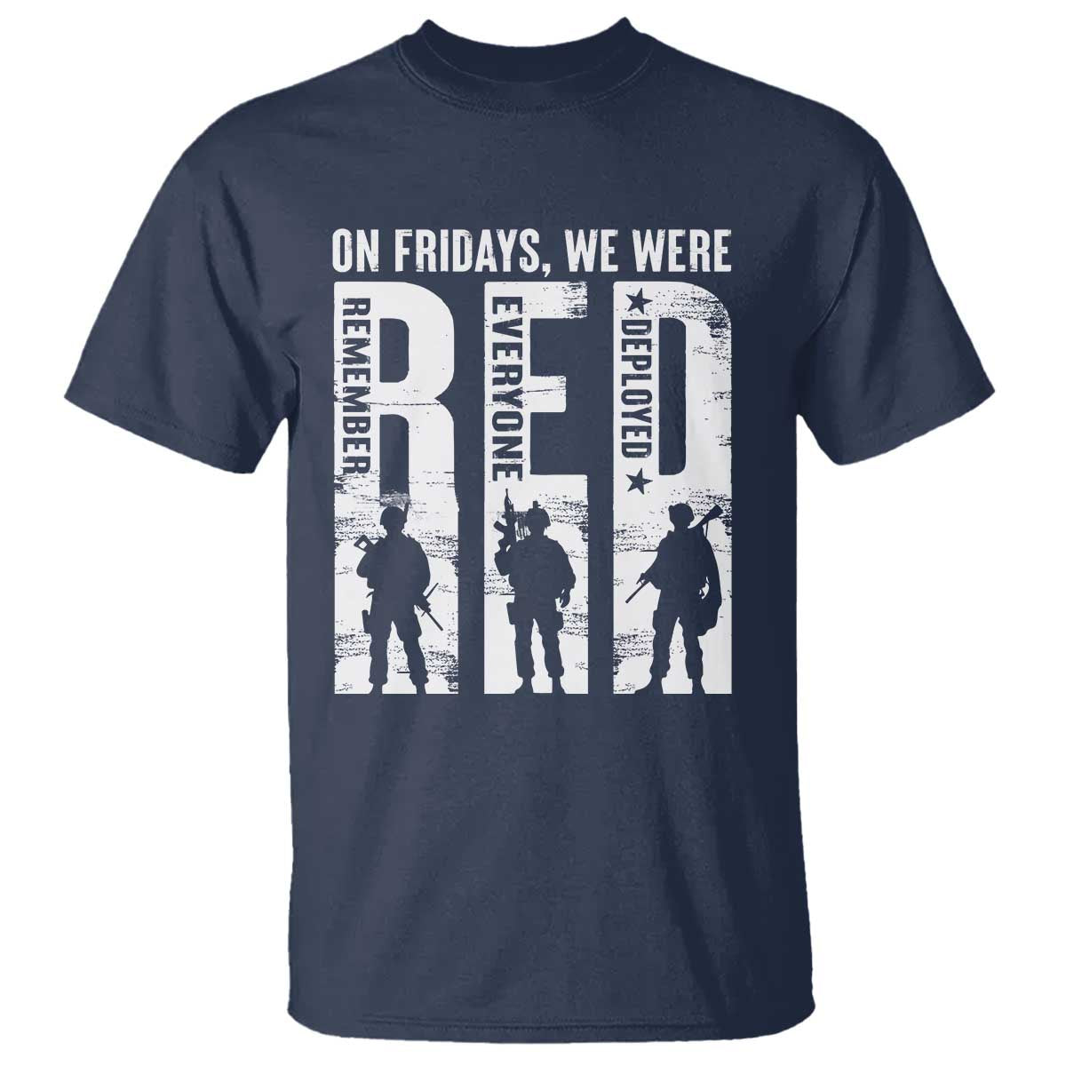 Red Friday T Shirt On Friday We Wear Red Remember Everyone Deployed - Wonder Print Shop
