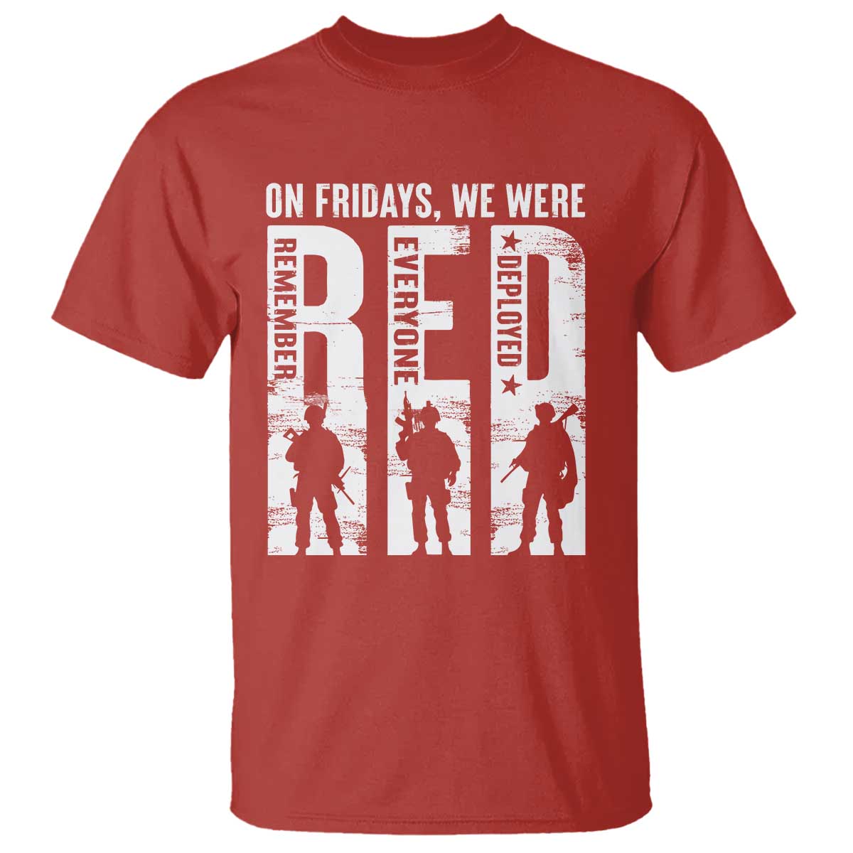 Red Friday T Shirt On Friday We Wear Red Remember Everyone Deployed - Wonder Print Shop