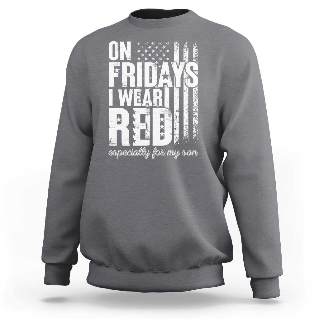 Red Friday Sweatshirt On Friday I Wear Red Especially For My Son - Wonder Print Shop