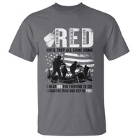 Red Friday T Shirt Until They Come Home Stand For Those Who Keep Us Free - Wonder Print Shop